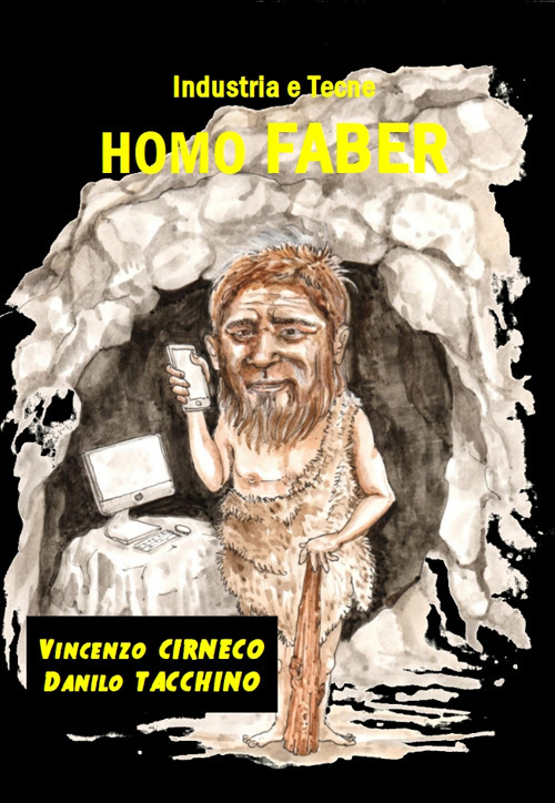 Homo faber (industria e tecne)