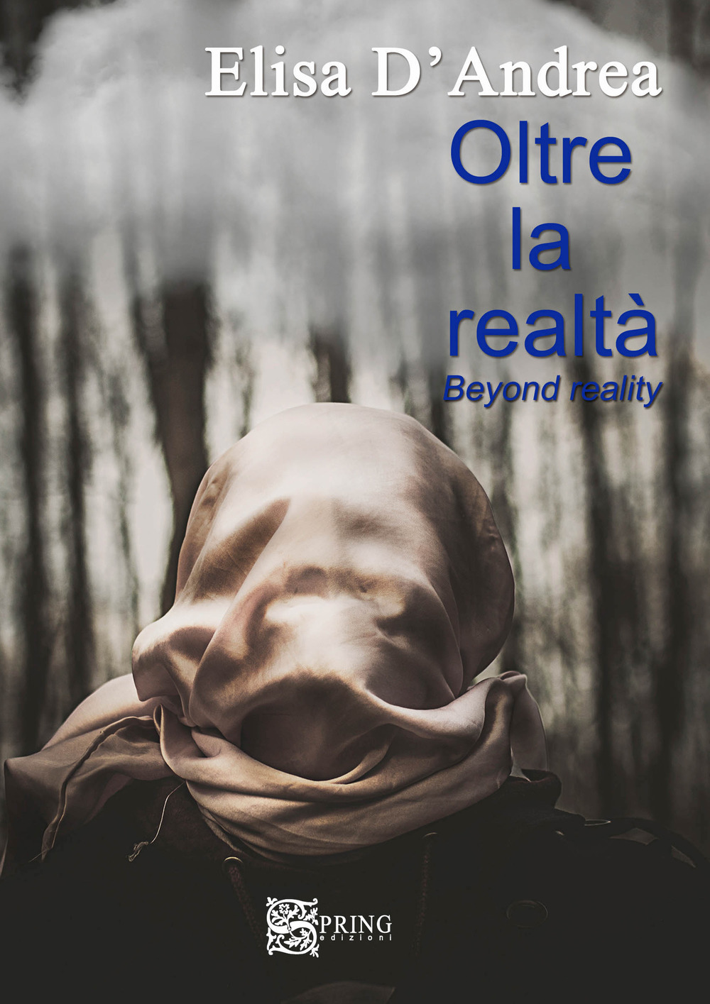 Oltre la realtà. Beyond reality