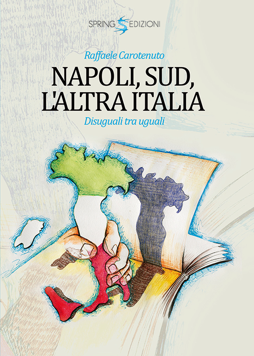 Napoli, Sud, l'altra Italia. Disuguali tra uguali