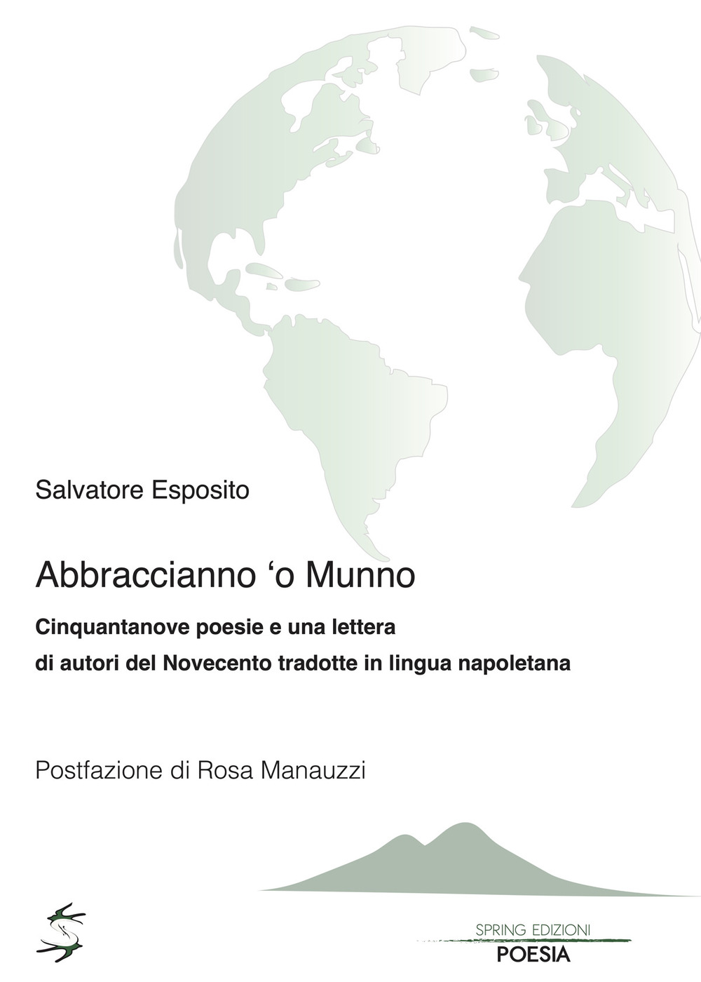 Abraccianno 'o munno. Cinquantanove poesie e una lettera di autori del Novecento tradotte in lingua napoletana