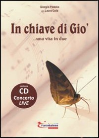 In chiave di Giò... una vita in due