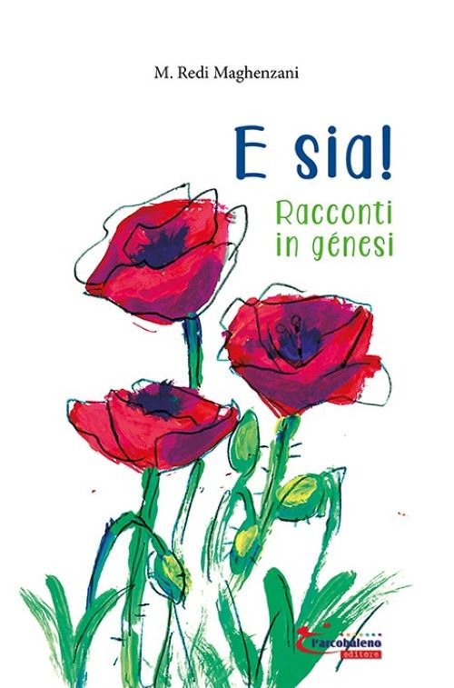 E sia! Racconti in génesi