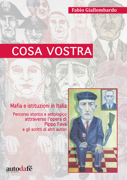 Cosa Vostra. Mafia e istituzioni in Italia