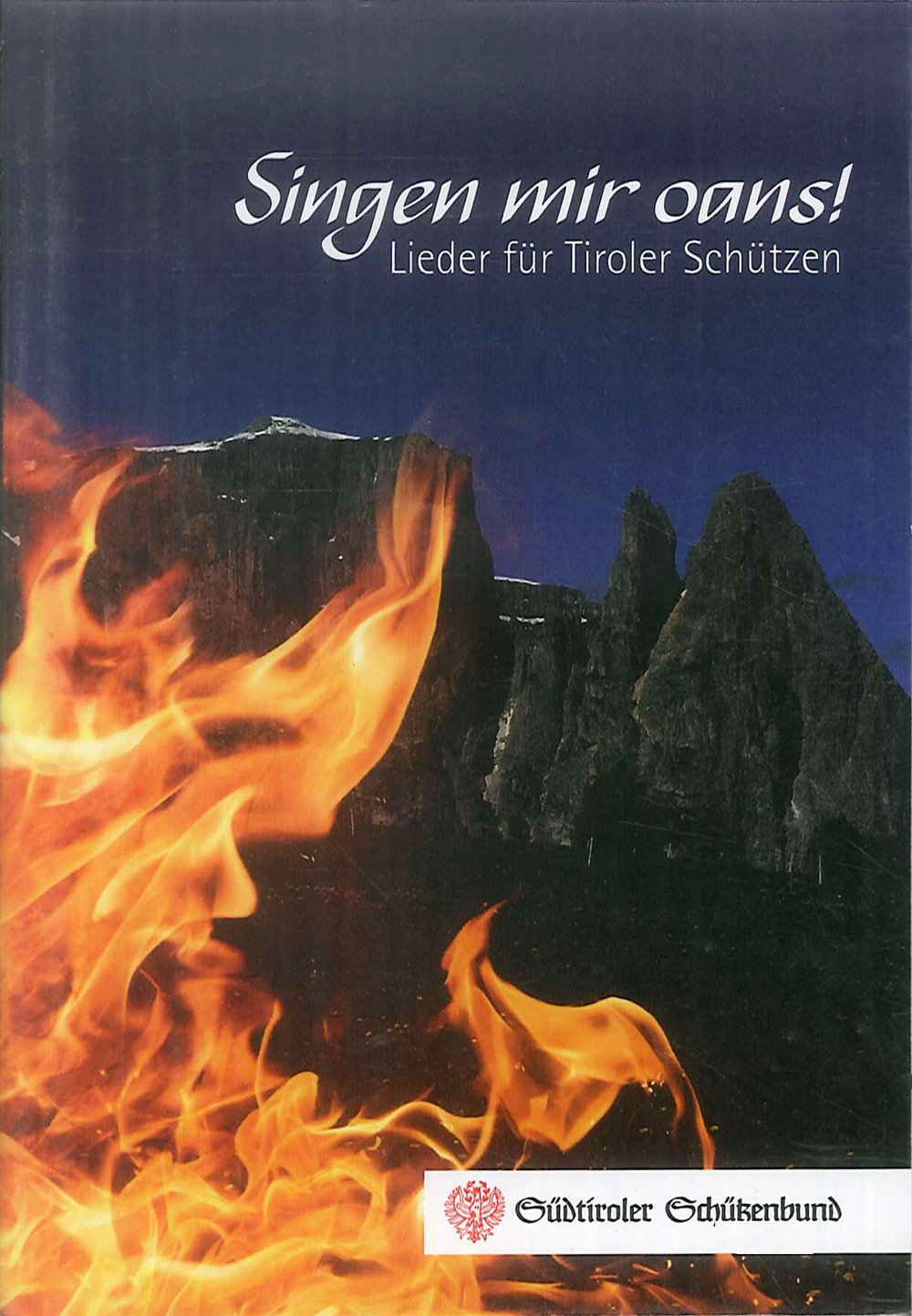 Singen mir Oans! Lieder für Tiroler Schützen