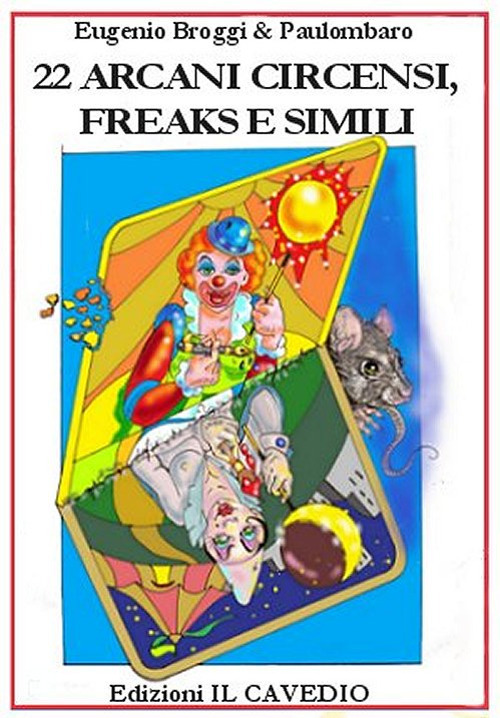 22 arcani circensi, freaks e simili