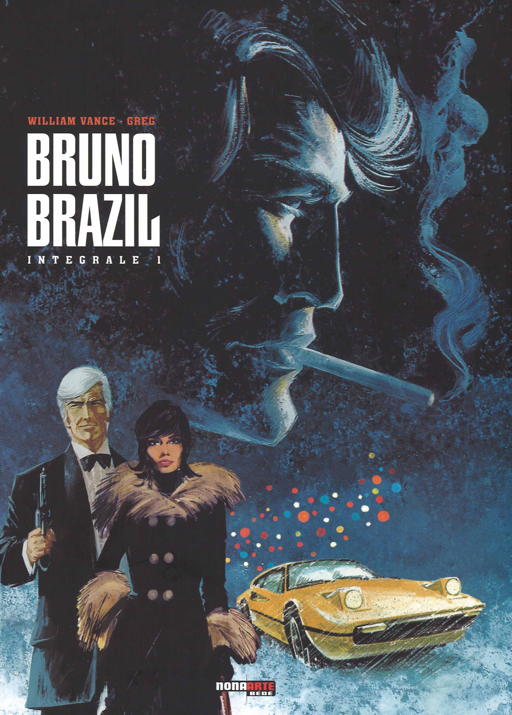 Bruno Brazil. L'integrale. Vol. 1