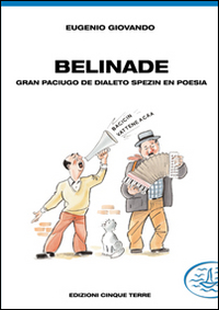 Belinade. Gran paciugo de dialeto spezin en poesia
