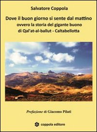 Dove il buon giorno si sente dal mattino ovvero la storia del gigante buono di Qal'at-al-ballut Caltabellotta