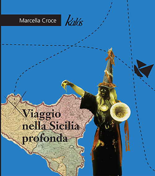 Viaggio nella Sicilia profonda