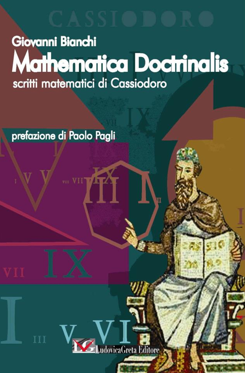 Mathematica doctrinalis. Scritti matematici di Cassiodoro