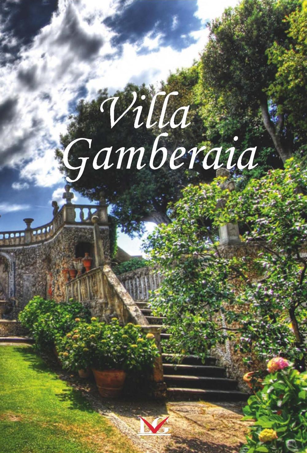 Villa Gamberaia. Ediz. italiana, inglese e francese