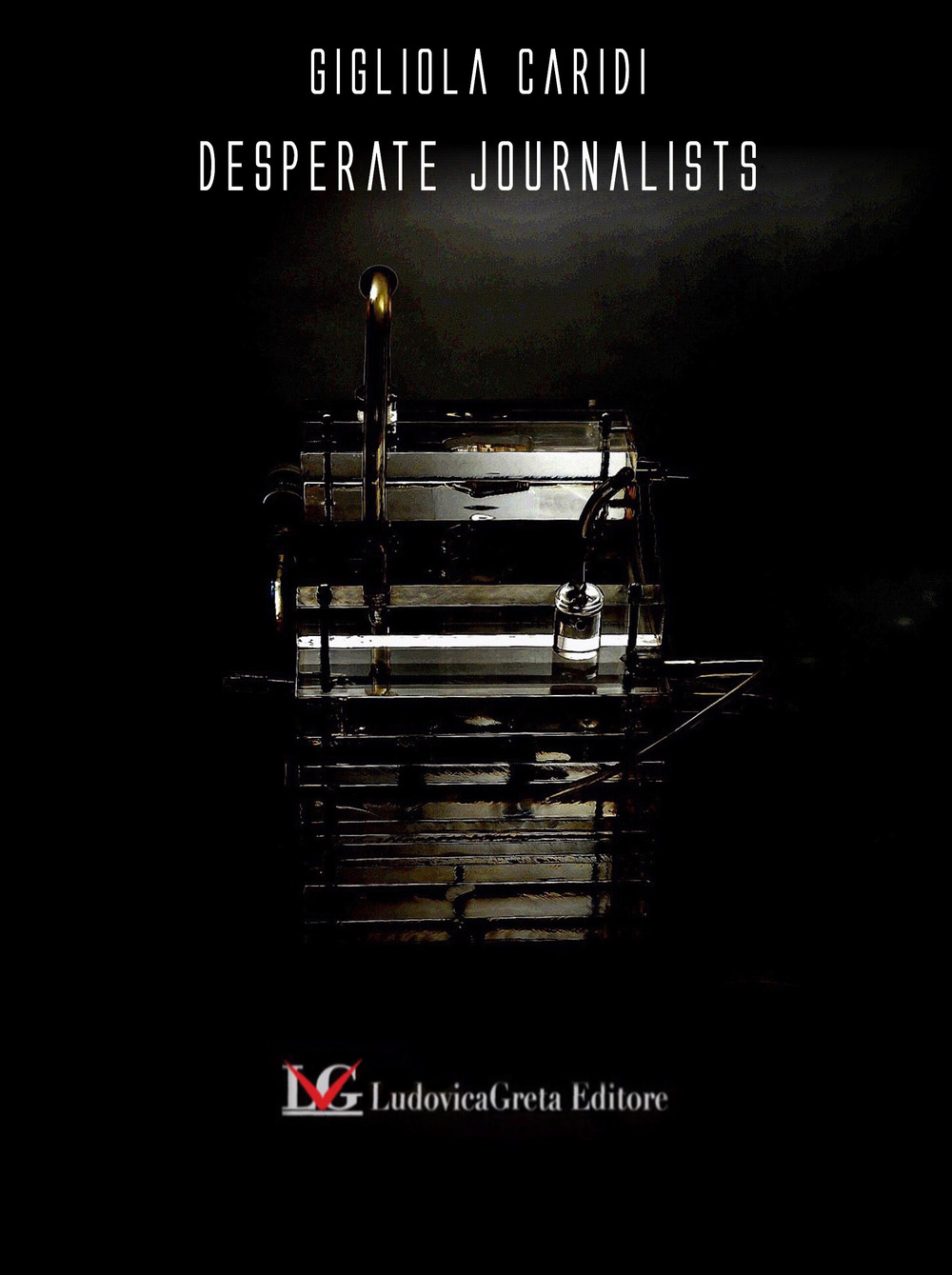 Desperate journalists. Vol. 1