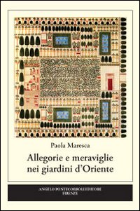 Allegorie e meraviglie nei giardini d'Oriente