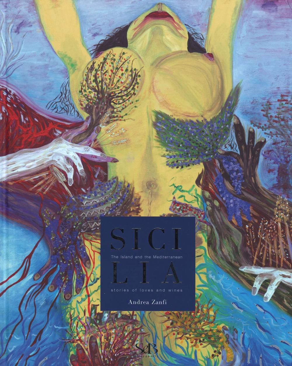Sicilia. The island and the Mediterranean. Stories of loves and wines
