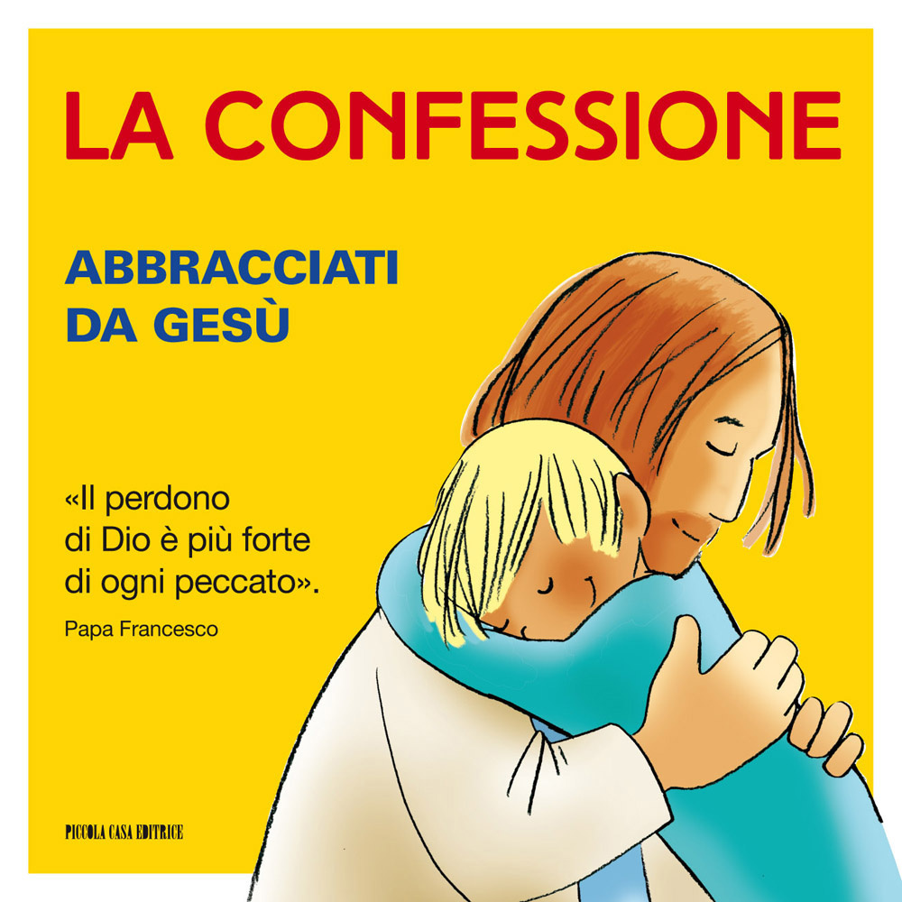 La confessione. Abbracciati da Gesù