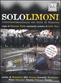 Solo limoni. Videotestimonianza sui fatti di Genova