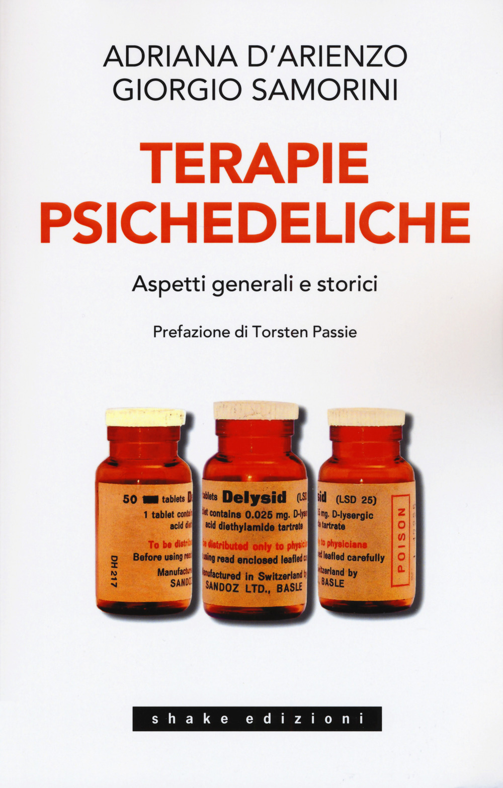 Terapie psichedeliche. Vol. 1: Aspetti generali e storici