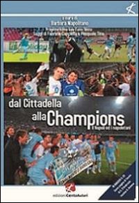 Dal Cittadella alla Champions. Napoli ed i napoletani