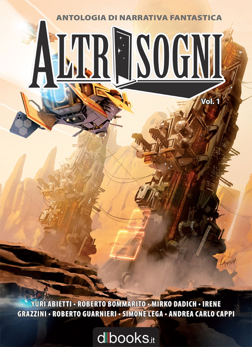 Altrisogni. Antologia di narrativa fantastica. Vol. 1