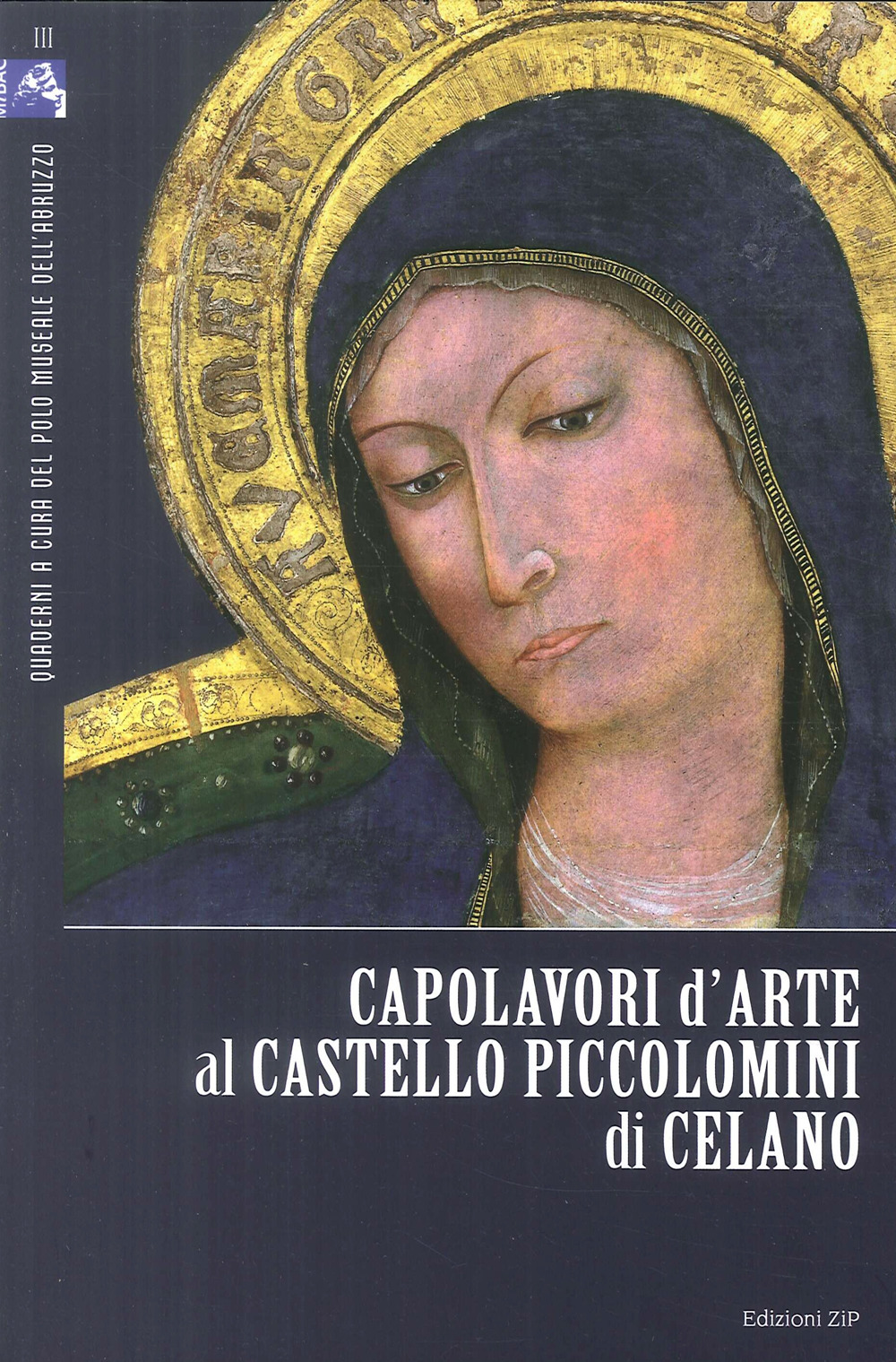Capolavori d'arte al Castello Piccolomini di Celano