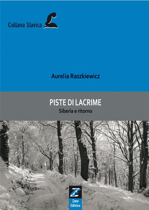 Piste di lacrime. Siberia e ritorno