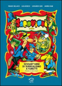 Jacovitti. Sessant'anni di surrealismo a fumetti