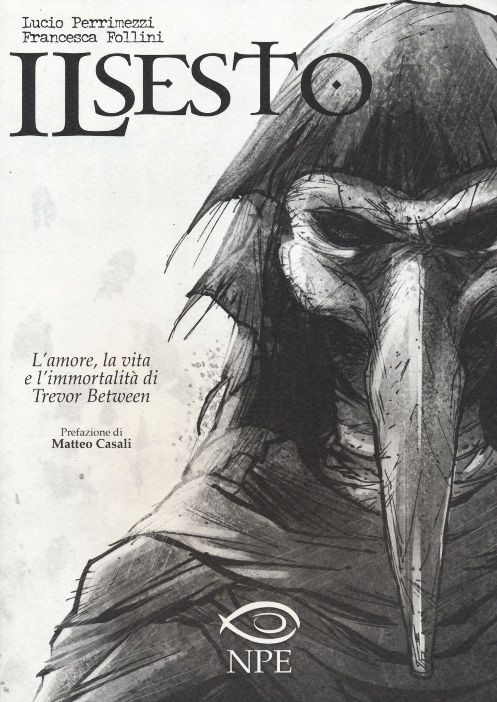 Il sesto. L'amore, la vita e l'immortalità di Trevor Between