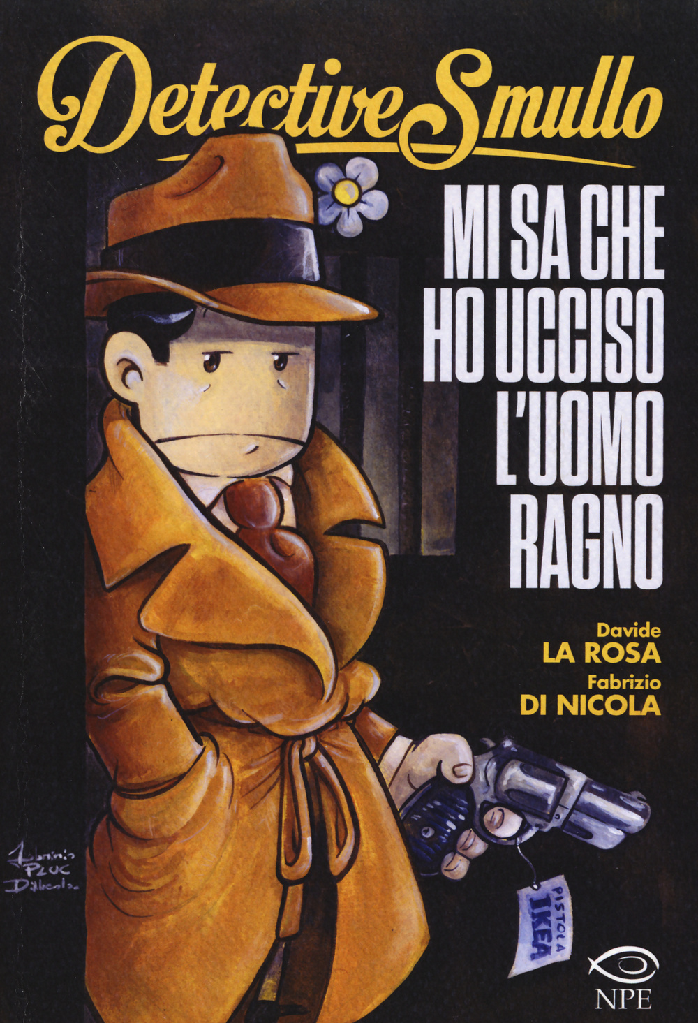 Detective Smullo. Mi sa che ho ucciso l'Uomo ragno