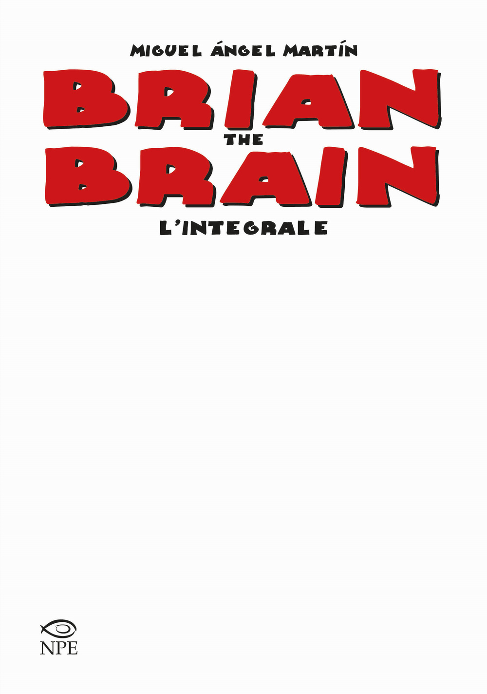 Brian the Brain. L'integrale