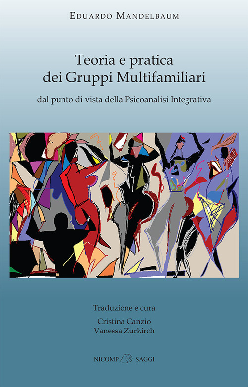 Teoria e pratica dei gruppi multifamiliari dal punto di vista della psicoanalisi integrativa