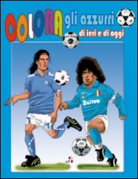 Colora gli azzurri di ieri e di oggi