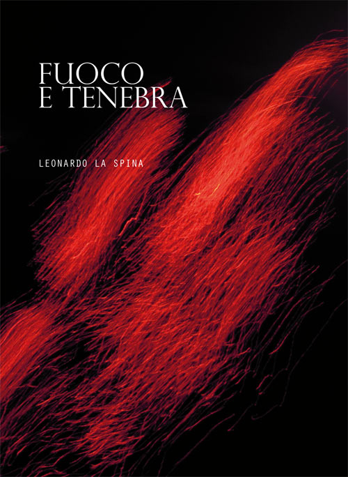 Fuoco e tenebra. Raccolta 1967-1989