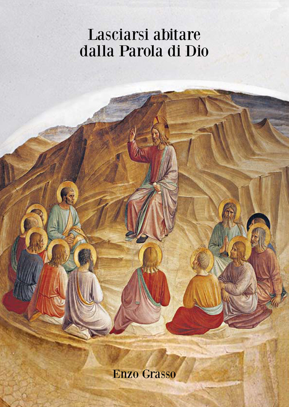 Lasciarsi abitare dalla Parola di Dio