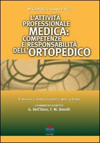 L'attività professionale medica. Competenze e responsabilità dell'ortopedico