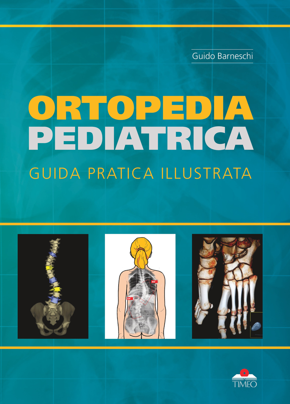 Ortopedia pediatrica. guida pratica illustrata