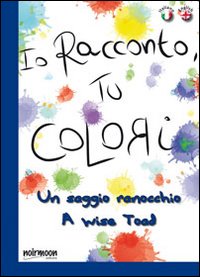 Un saggio ranocchio. Ediz. italiana e inglese