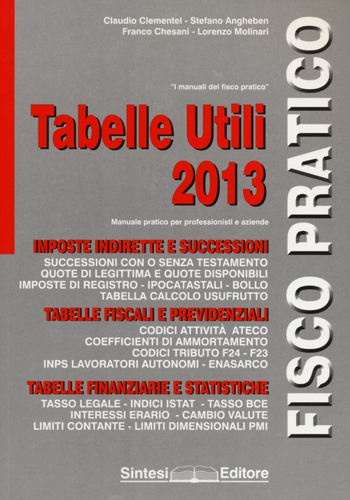 Tabelle utili 2013. Manuale pratico per professionisti e aziende