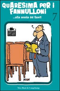 Quaresima per i fannulloni 7... Alla scuola dei santi