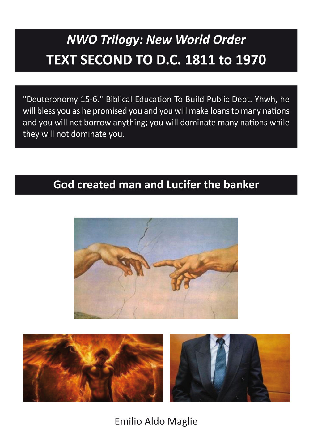 God created man and Lucifer the banker. NWO trilogy: New World Order. Vol. 2: Text second to D.C. 1811 to 1970