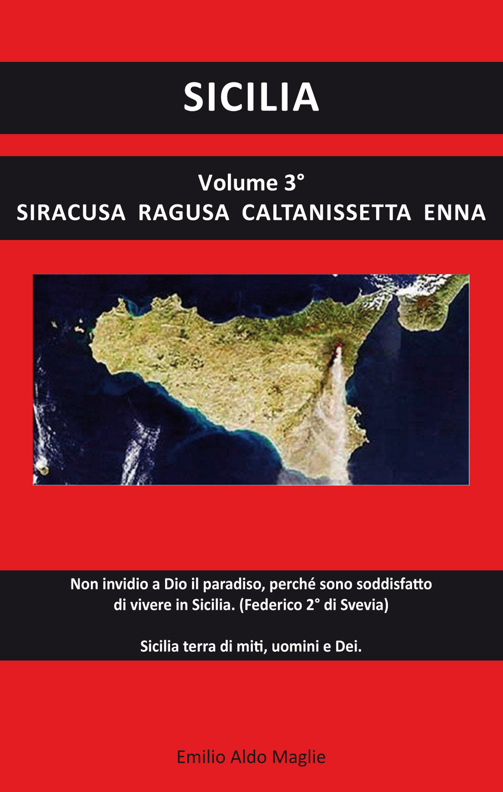 Sicilia. Vol. 3: Enna, Siracusa, Ragusa, Caltanissetta