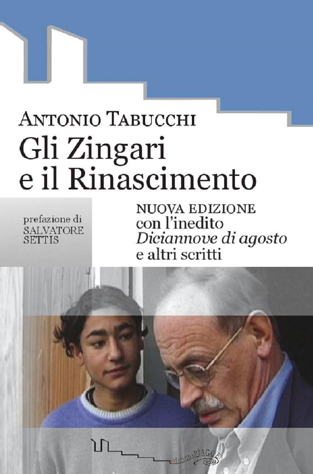 Gli zingari e il Rinascimento. Con l'inedito Diciannove di agosto e altri scritti