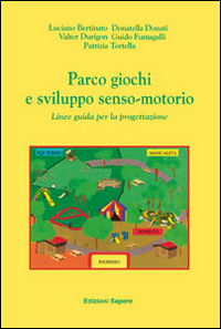 Parco giochi e sviluppo senso-motorio. Linee guida per la progettazione