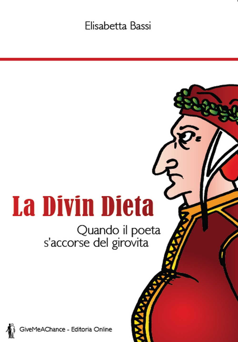 La divin dieta. Quando il poeta s'accorse del girovita
