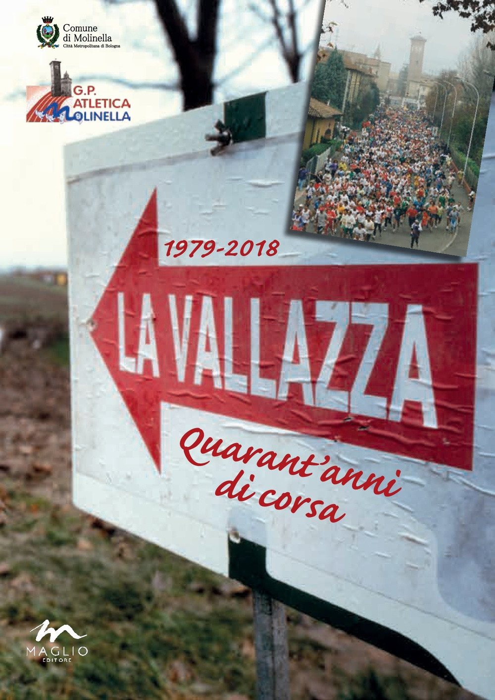 La Vallazza 1979-2018. Quarant'anni di corsa