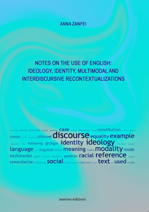 Notes on the use of English. Ideology, identity, multimodal and interdiscursive recontextualizations