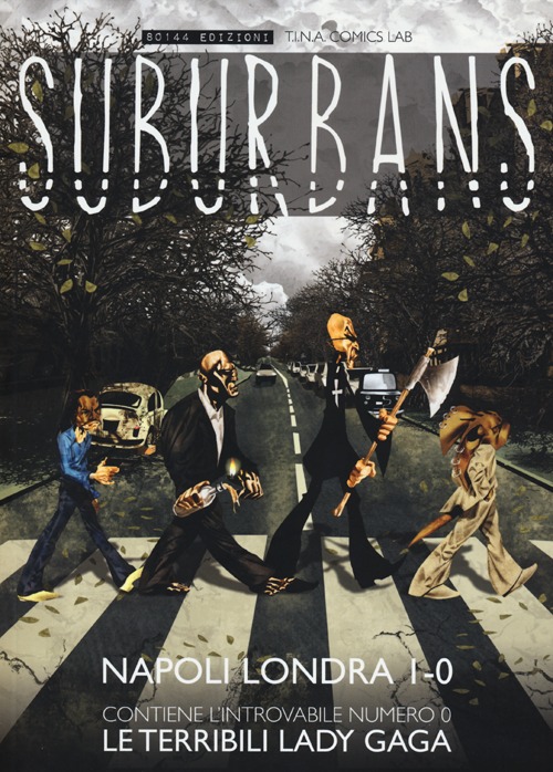 Suburbans. Napoli Londra 1-0. Vol. 1