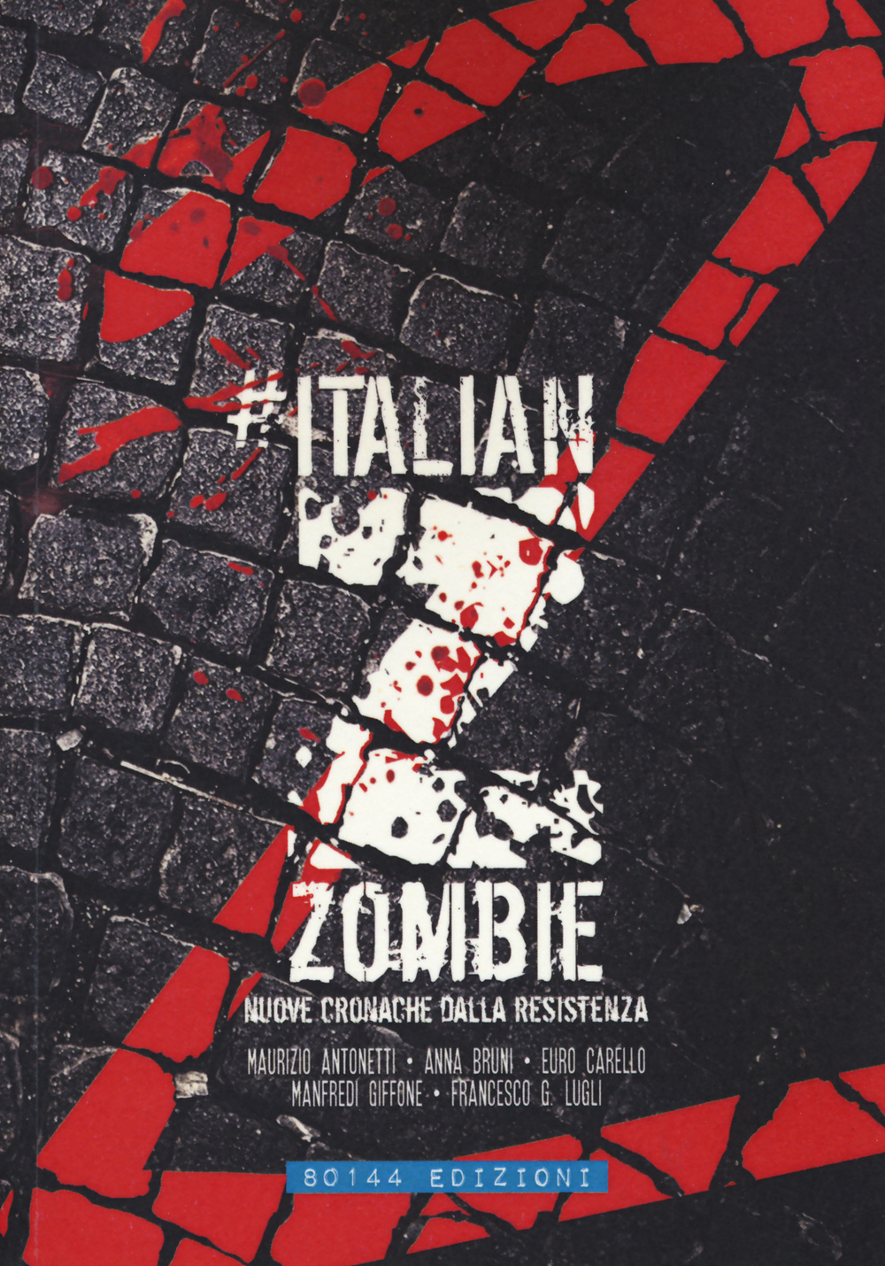 Italian Zombie. Vol. 2: Nuove cronache dalla resistenza