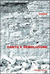 Canto e demolizione. 8 poeti spagnoli contemporanei