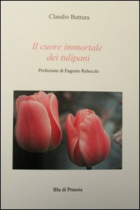 Il cuore immortale dei tulipani
