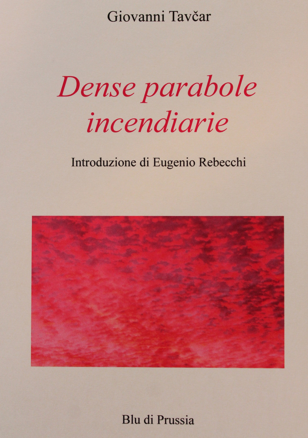 Dense parabole incendiarie